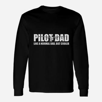 Aviation Humor Pilot Father Pilot Dad Long Sleeve T-Shirt - Seseable