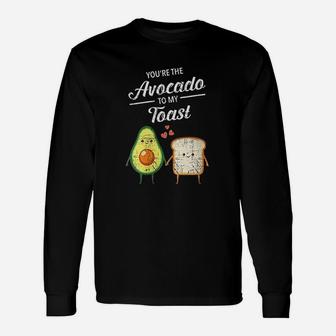 You Are The Avocado To My Toast Love Couple Valentines Day Long Sleeve T-Shirt - Seseable