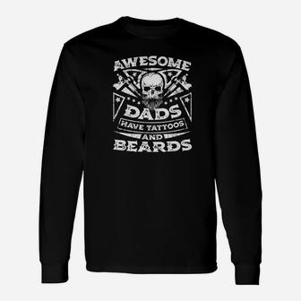 Awesome Dads Have Tattoos And Beards Shirt Long Sleeve T-Shirt - Seseable