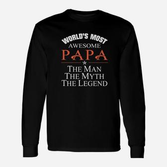 Awesome Papa The Man The Myth, best christmas gifts for dad Long Sleeve T-Shirt - Seseable
