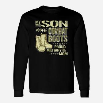 Awesome My Son Wears Combat Boots Proud Military Mom Mother Long Sleeve T-Shirt - Seseable