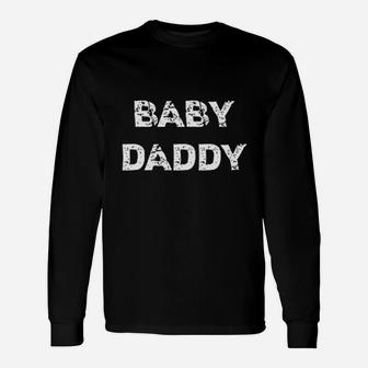 Baby Daddy For New Dad Baby Announcement Long Sleeve T-Shirt - Seseable