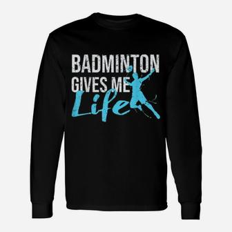 Badminton Gives Me Life Vintage Badminton Long Sleeve T-Shirt - Seseable