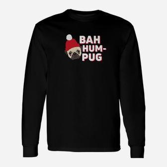Bah Hum Pug Christmas Pugs Dog Lovers Long Sleeve T-Shirt - Seseable