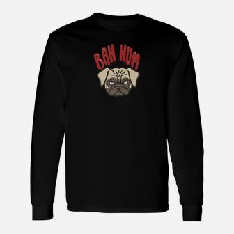 Bah Hum Pug Humbug Dog Xmas Festive Tee Long Sleeve T-Shirt - Seseable