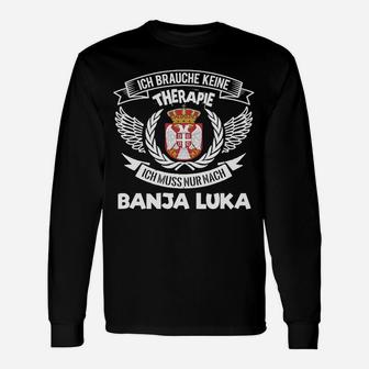 Banja Luka Langarmshirts mit Lustigem Spruch - Therapie Ersatz - Seseable