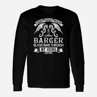 Barger Shirts Strength Courage Wisdom Barger Blood Runs Through My Veins Name Shirts Long Sleeve T-Shirt - Seseable