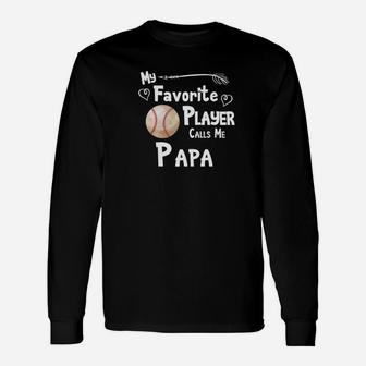 Baseball Softball Shirt My Favorite Player Calls Me Papa Long Sleeve T-Shirt - Seseable