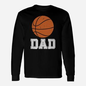 Basketball Dad Ball Graphic T-shirt For Baller Daddies Long Sleeve T-Shirt - Seseable