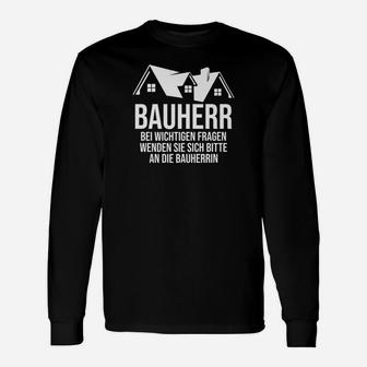 Bauherr Spruch Lustiges Geschenk Zum Richtfest Langarmshirts - Seseable