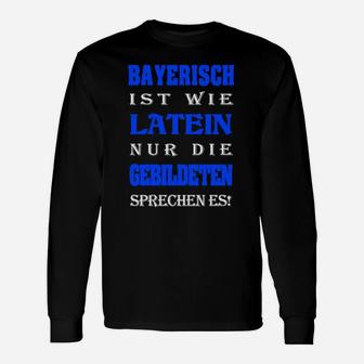 Bayerisch-Latein Spruch Langarmshirts, Humorvolles Schwarz Tee - Seseable