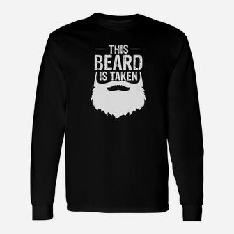 Beard Is Taken Husband Boyfriend Long Sleeve T-Shirt - Seseable
