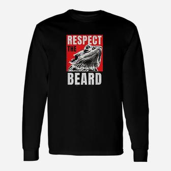Bearded Dragon Respect The Beard Lizard And Reptile Long Sleeve T-Shirt - Seseable