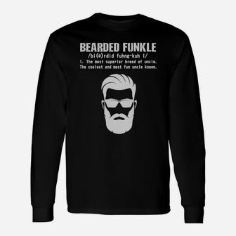 Bearded Funkle Shirt Uncle Definition Long Sleeve T-Shirt - Seseable