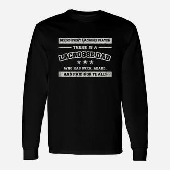 Behind Every Lacrosse Player There Is A Lacrosse Dad Long Sleeve T-Shirt - Seseable