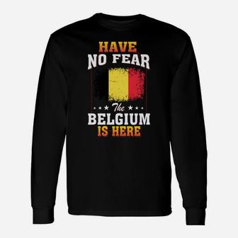 Belgium Flag Have No Fear The Belgium Is Here 2020 Long Sleeve T-Shirt - Seseable
