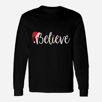 Believe Christmas Believe Santa Long Sleeve T-Shirt - Seseable