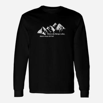 Bergsteiger Langarmshirts Wenn die Berge rufen, Outdoor Enthusiasten Design - Seseable