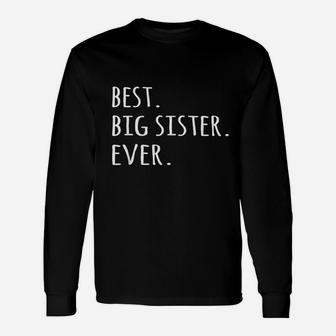 Best Big Sister Ever Eldest Elder Older Sis Long Sleeve T-Shirt - Seseable