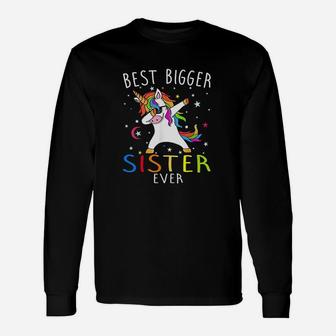 Best Bigger Sister Ever Unicorn Long Sleeve T-Shirt - Seseable