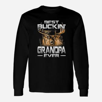 Best Buckin Grandpa Ever Deer Hunting Bucking Father Long Sleeve T-Shirt - Seseable