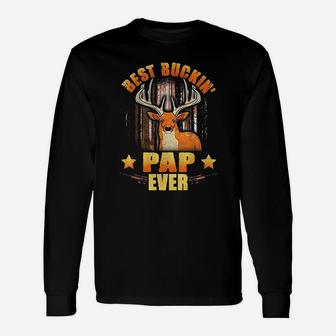 Best Buckin Pap Ever Deer Hunting Fathers Day Long Sleeve T-Shirt - Seseable
