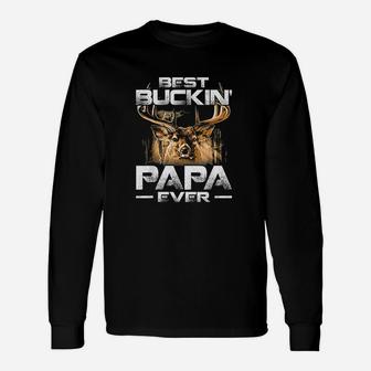 Best Buckin Papa Ever Deer Hunting Bucking Father Long Sleeve T-Shirt - Seseable