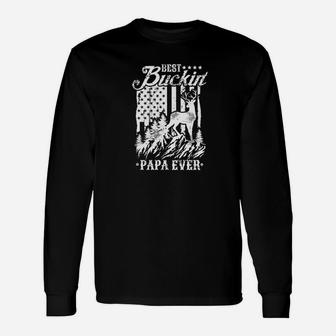 Best Buckin Papa Ever Deer Hunting Fathers Day Long Sleeve T-Shirt - Seseable