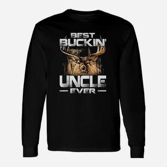 Best Buckin Uncle Ever Deer Hunting Bucking Father Long Sleeve T-Shirt - Seseable