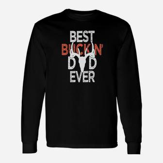 Best Bucking Dad Ever Buck Hunting Fathers Day Premium Long Sleeve T-Shirt - Seseable
