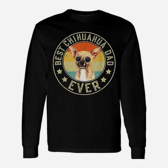 Best Chihuahua Dad Ever For Dog Daddy Long Sleeve T-Shirt - Seseable