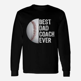 Best Dad Coach Ever Baseball For Sport Lovers Long Sleeve T-Shirt - Seseable