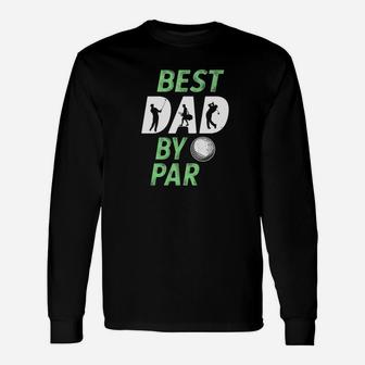Best Dad By Par Golf Pun Golfing Fathers Day Premium Long Sleeve T-Shirt - Seseable
