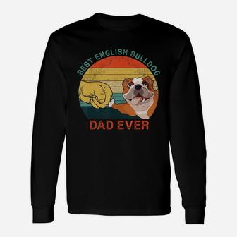 Best English Bulldog Dad Ever Vintage Dog Father's Day Long Sleeve T-Shirt - Seseable