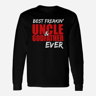 Best Freakin Uncle Godfather Gif For Uncle Long Sleeve T-Shirt - Seseable