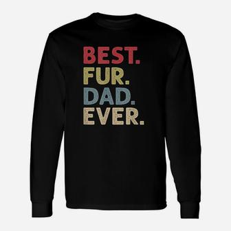 Best Fur Dad Ever For Men Cat Daddy Or Dog Father Long Sleeve T-Shirt - Seseable