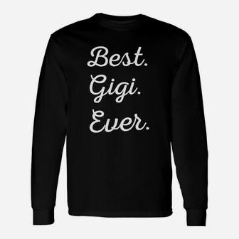 Best Gigi Ever Love Grandma Long Sleeve T-Shirt - Seseable