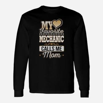 Best Jobs , Works Ideas My Favorite Mechanic Calls Me Mom Long Sleeve T-Shirt - Seseable