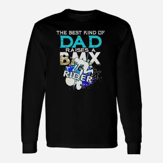 The Best Kind Of Bmx Dad Shirt Long Sleeve T-Shirt - Seseable
