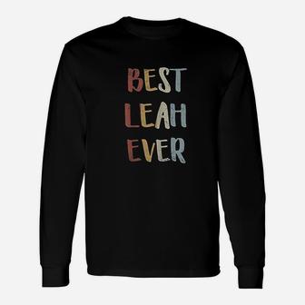 Best Leah Ever Retro Vintage First Name Long Sleeve T-Shirt - Seseable
