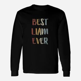 Best Liam Ever Retro Vintage First Name Long Sleeve T-Shirt - Seseable