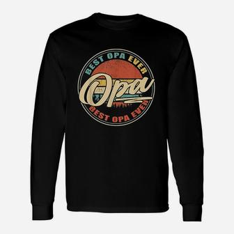 Best Opa Ever Grandpa Papa Fathers Day Long Sleeve T-Shirt - Seseable