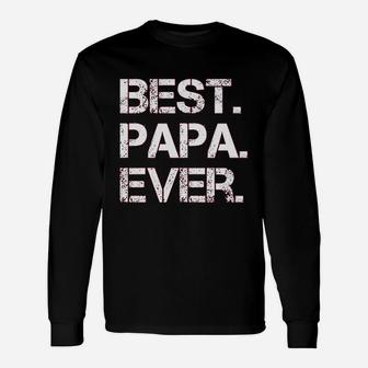 Best Papa Ever, best christmas gifts for dad Long Sleeve T-Shirt - Seseable