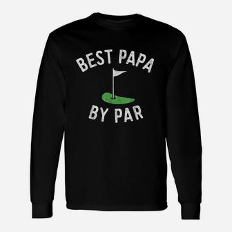 Best Papa By Par Golf Fathers Day Grandpa Long Sleeve T-Shirt - Seseable