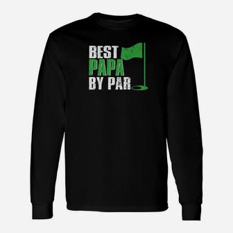 Best Papa By Par Golf Shirt Fathers Day Grandpa Long Sleeve T-Shirt - Seseable