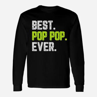 Best Poppop Ever Quote Poppop Fathers Day Long Sleeve T-Shirt - Seseable