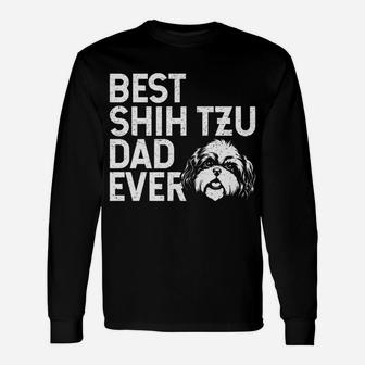 Best Shih Tzu Dad Ever For Men Who Own Shih Tzu Dogs Long Sleeve T-Shirt - Seseable