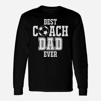 Best Soccer Coach Dad Ever Sport Lovers 2020 Long Sleeve T-Shirt - Seseable