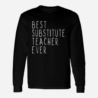 Best Substitute Teacher Ever Long Sleeve T-Shirt - Seseable