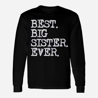 Big Girls Best Big Sister Ever, sister presents Long Sleeve T-Shirt - Seseable